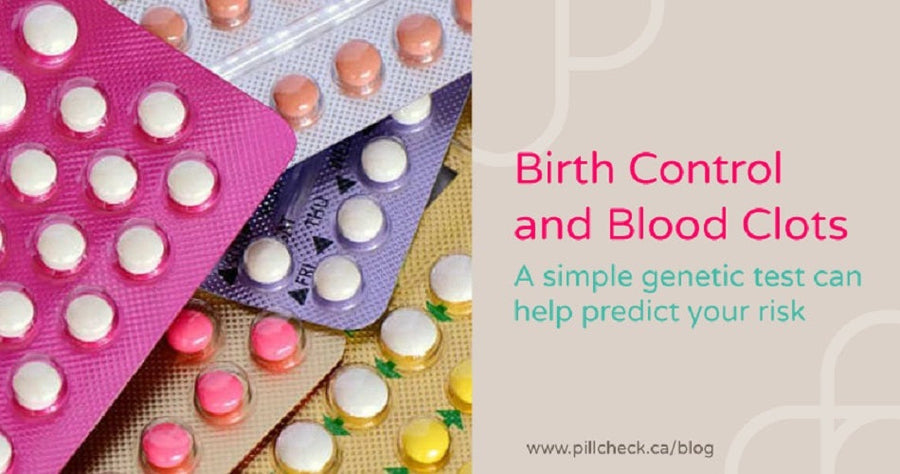 Birth Control and Blood Clots: A simple genetic test can help predict your risk