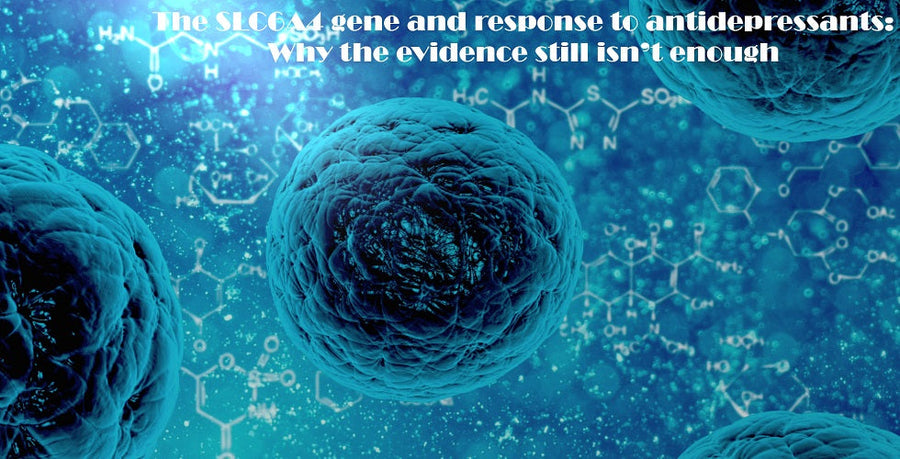 The SLC6A4 gene and response to antidepressants: Why the evidence still isn’t enough