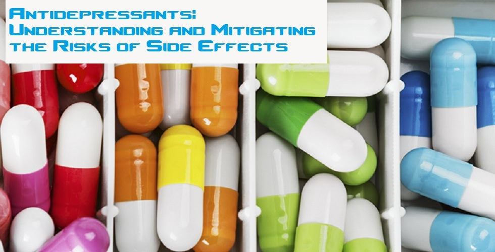 Antidepressants: Understanding and Mitigating the Risks of Side Effects